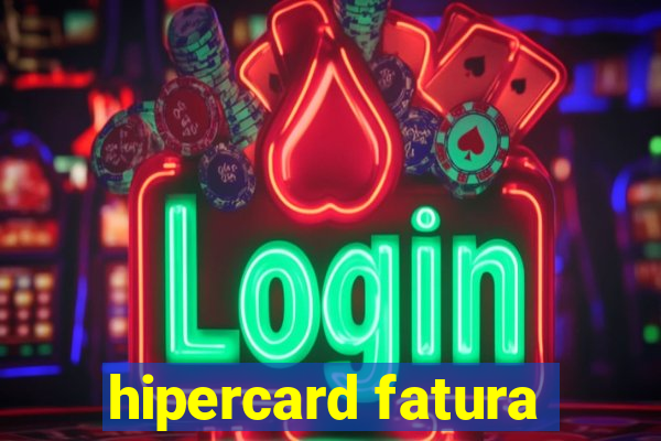 hipercard fatura
